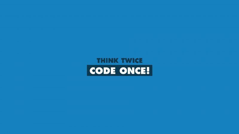 Think Twice Code Once Wallpaper